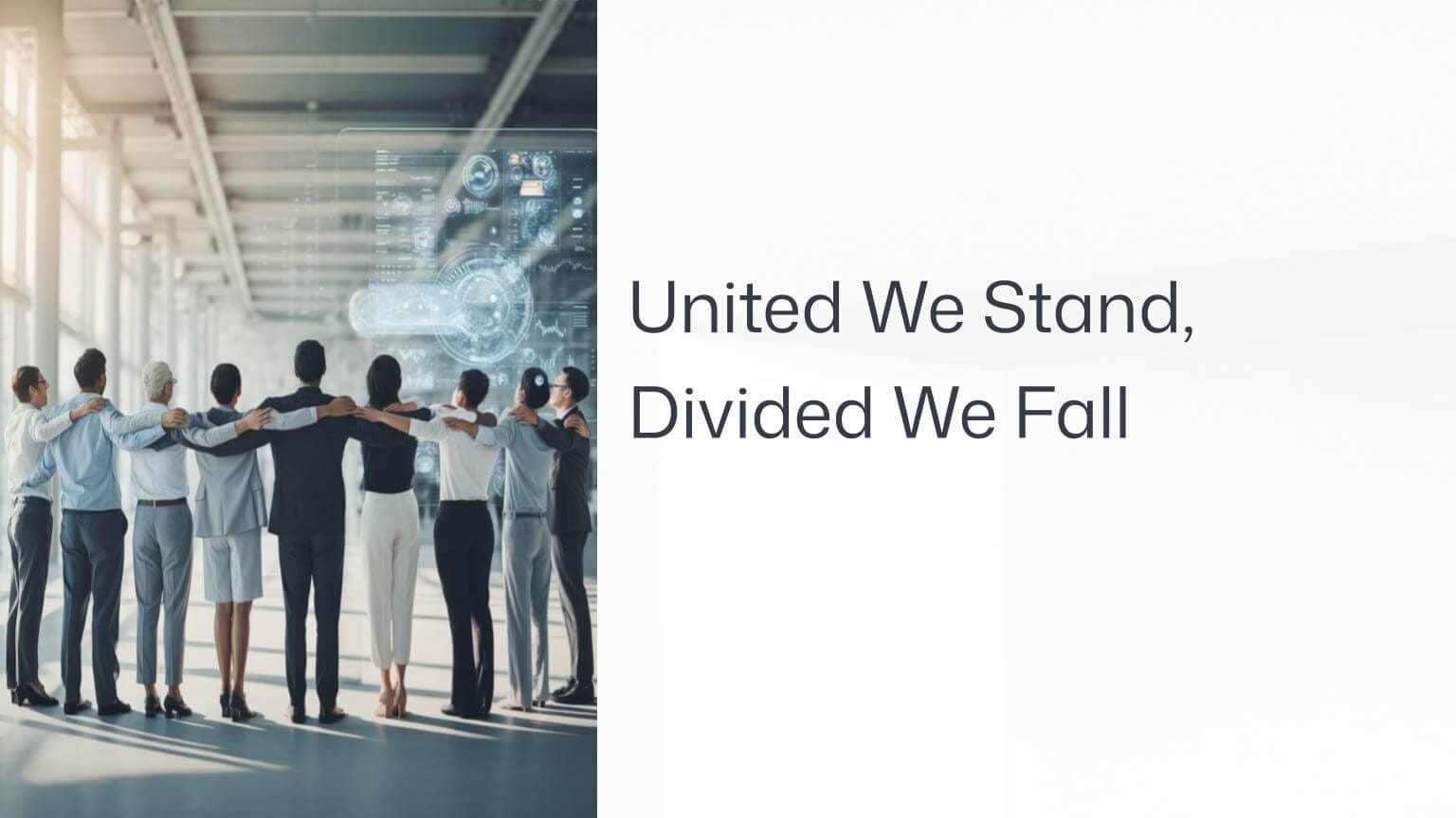 United We Stand, Divided We Fall
