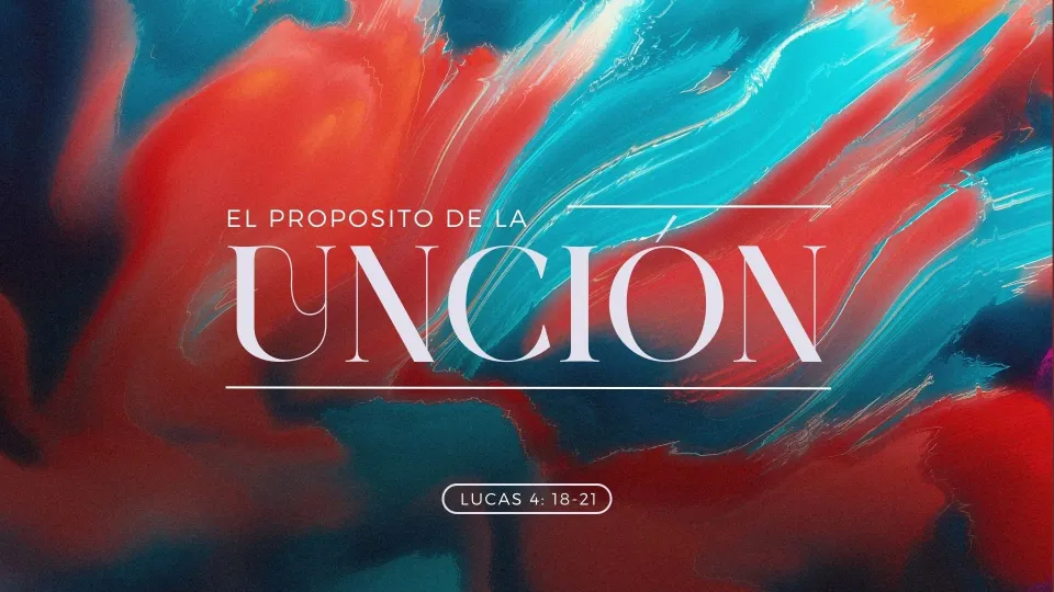 El Propósito De La Unción